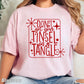 Don’t Get Your Tinsel In A Tangle Comfort Color Graphic Tee WS Closes 10/6