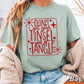 Don’t Get Your Tinsel In A Tangle Comfort Color Graphic Tee WS Closes 10/6