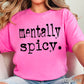 Mentally Spicy Screen Print Transfer