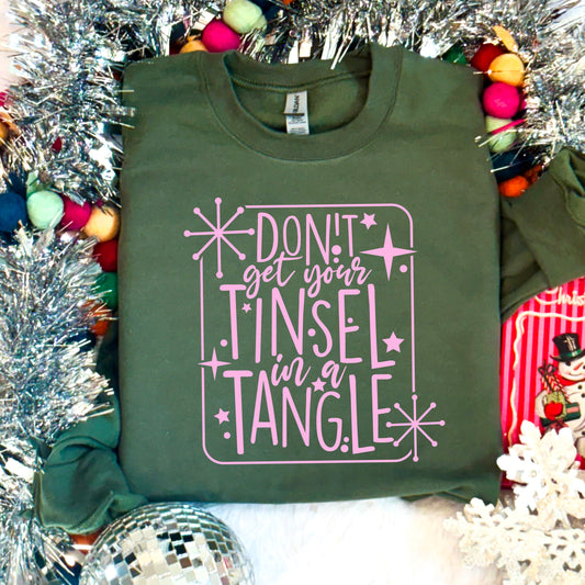 Don’t Get Your Tinsel In A Tangle Crewneck Sweatshirt WS Ends 10/6