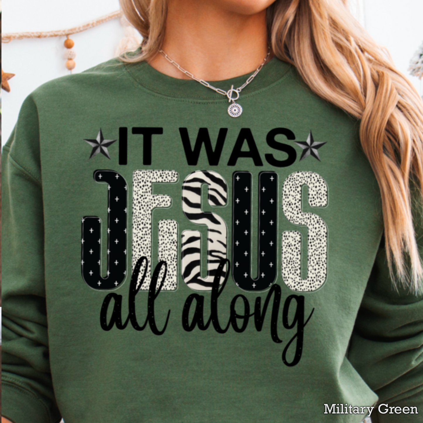 It Was Jesus All Along Crewneck Sweatshirt