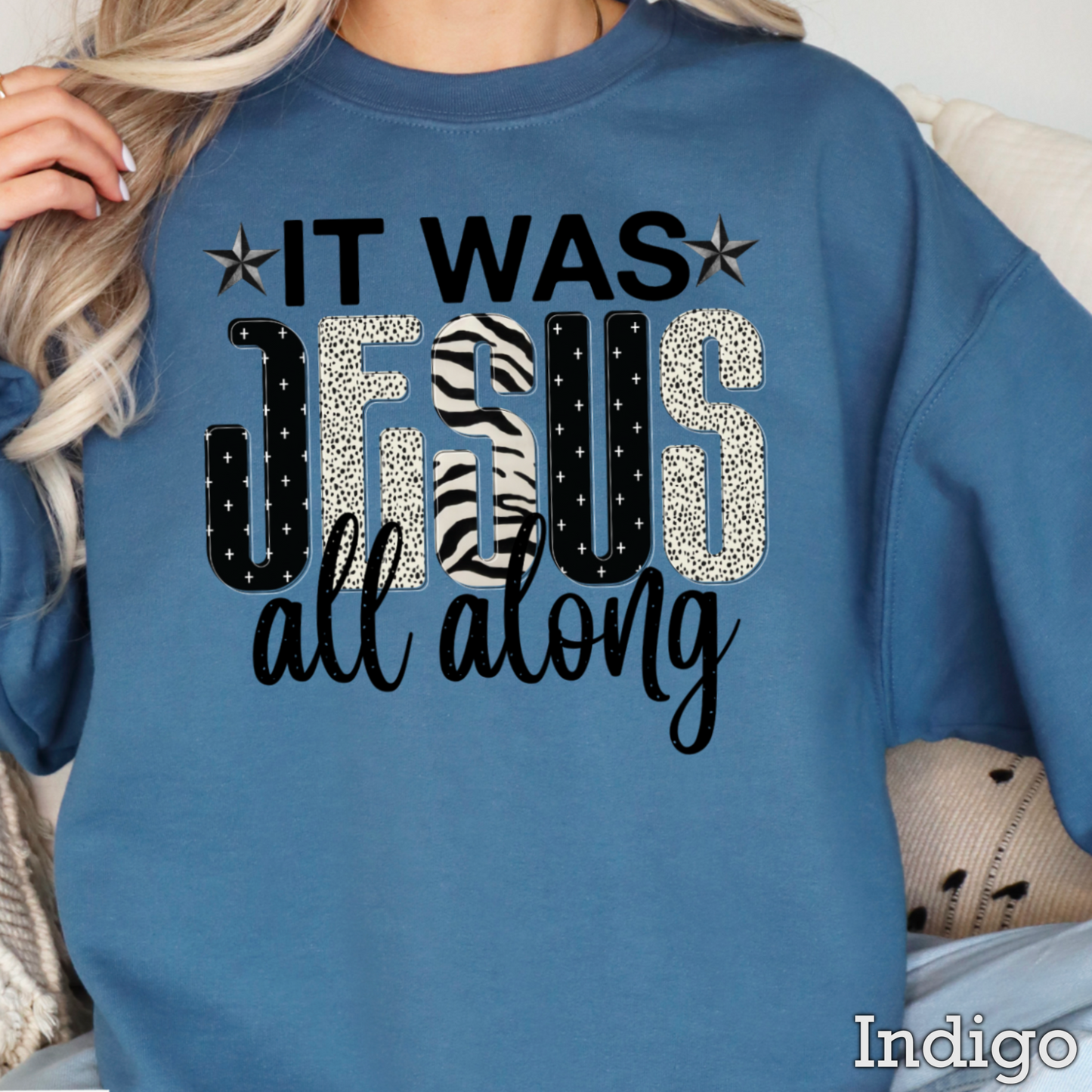 It Was Jesus All Along Crewneck Sweatshirt