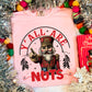 Yall Are Nuts Nutcracker DTF Transfer