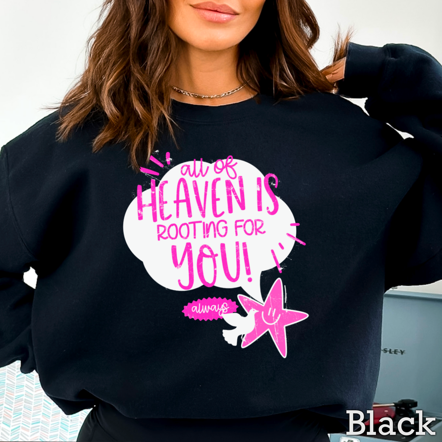 All Of Heaven Is Rooting For You Crewneck Sweatshirt