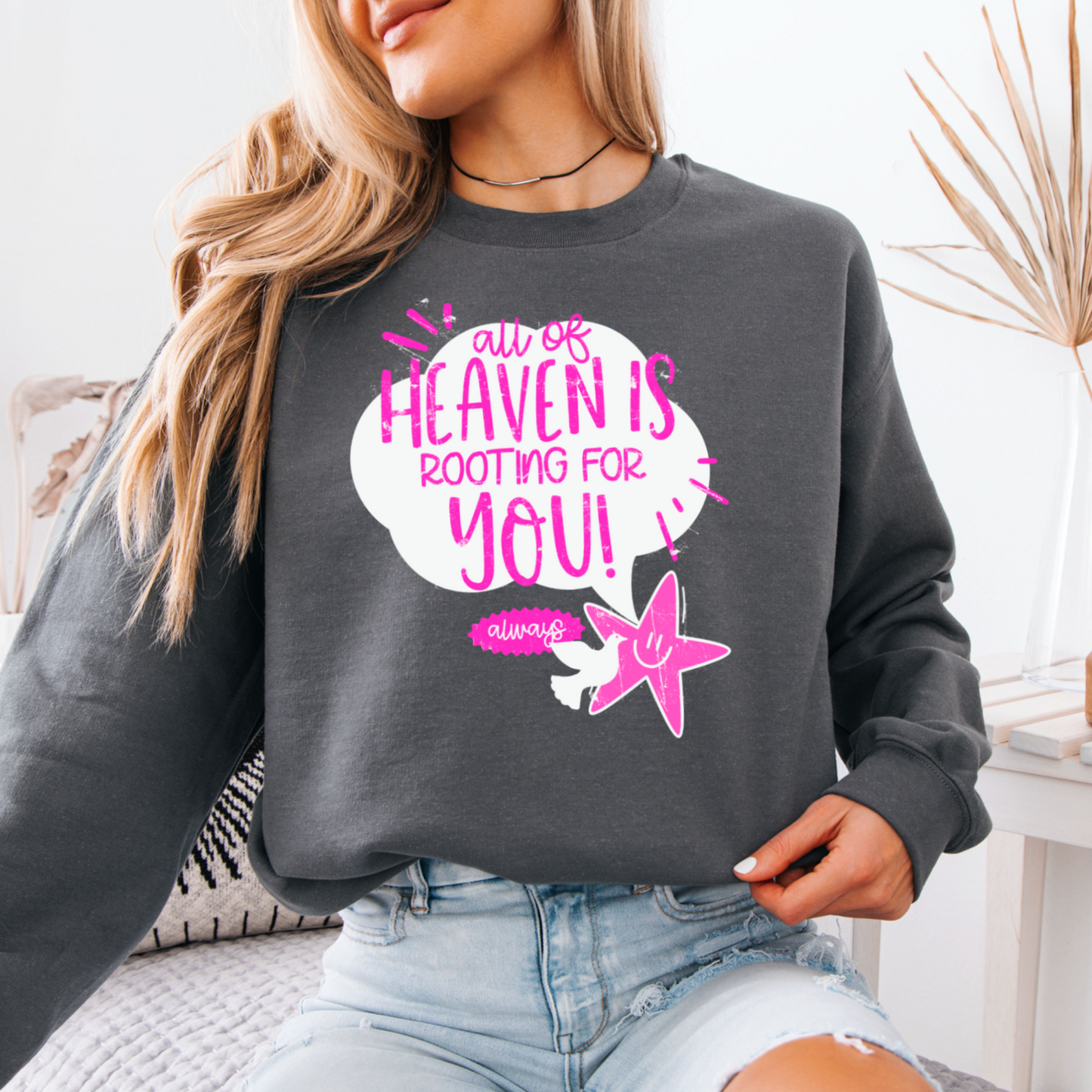 All Of Heaven Is Rooting For You Crewneck Sweatshirt