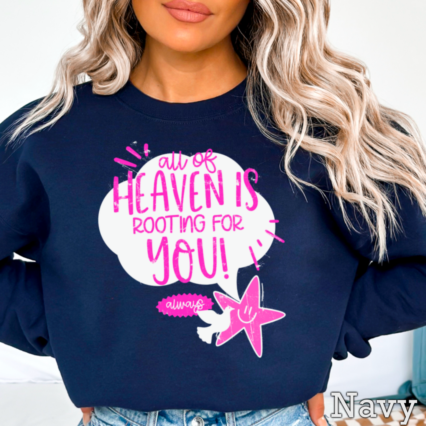 All Of Heaven Is Rooting For You Crewneck Sweatshirt