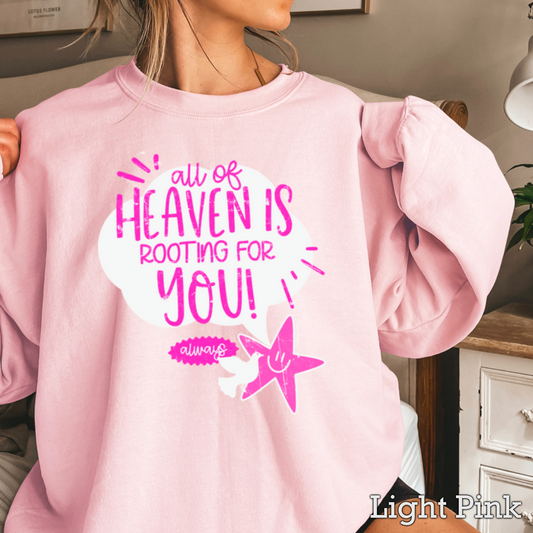 All Of Heaven Is Rooting For You Crewneck Sweatshirt