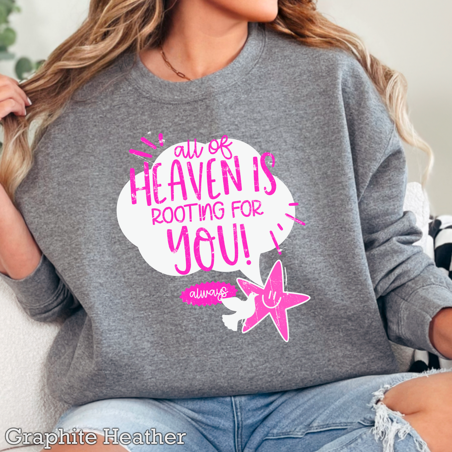 All Of Heaven Is Rooting For You Crewneck Sweatshirt