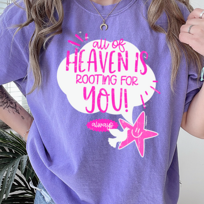 All Of Heaven Is Rooting For You Comfort Color Graphic Tee