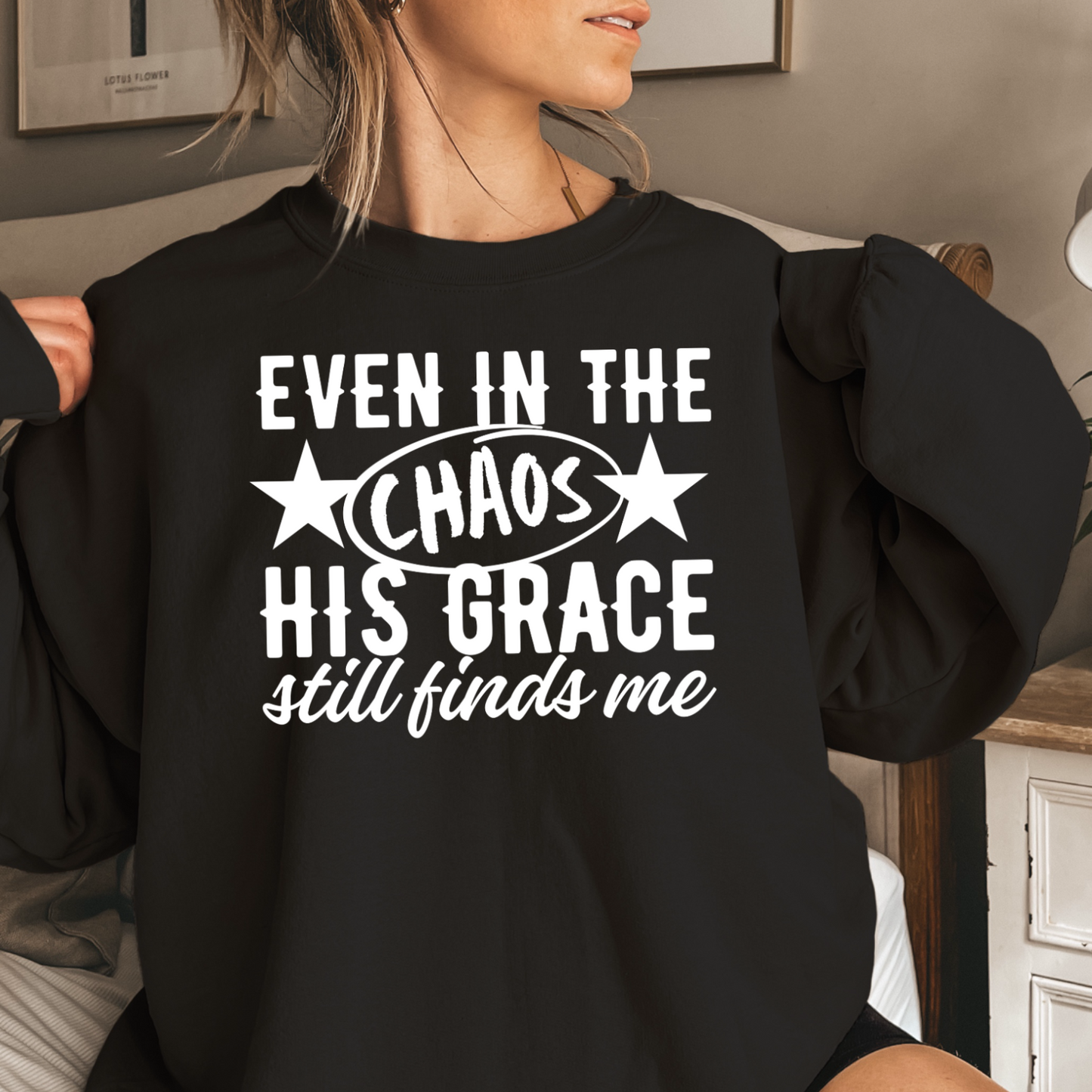 Even In The Chaos Graphic Crewneck Sweatshirt