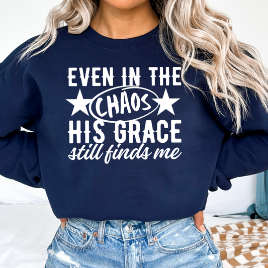 Even In The Chaos Graphic Crewneck Sweatshirt