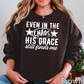 Even In The Chaos Graphic Crewneck Sweatshirt