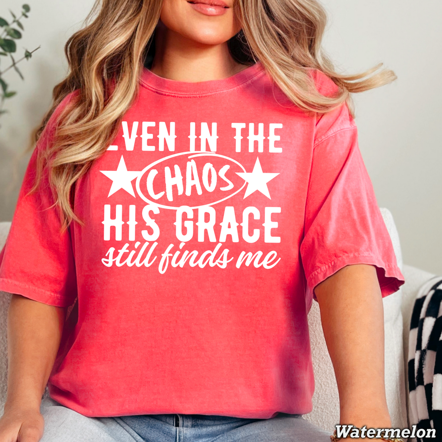 Even In The Chaos Comfort Color Graphic Tee