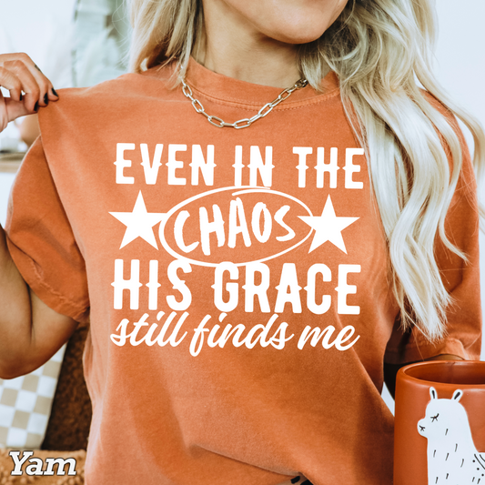 Even In The Chaos Comfort Color Graphic Tee