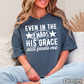 Even In The Chaos Comfort Color Graphic Tee