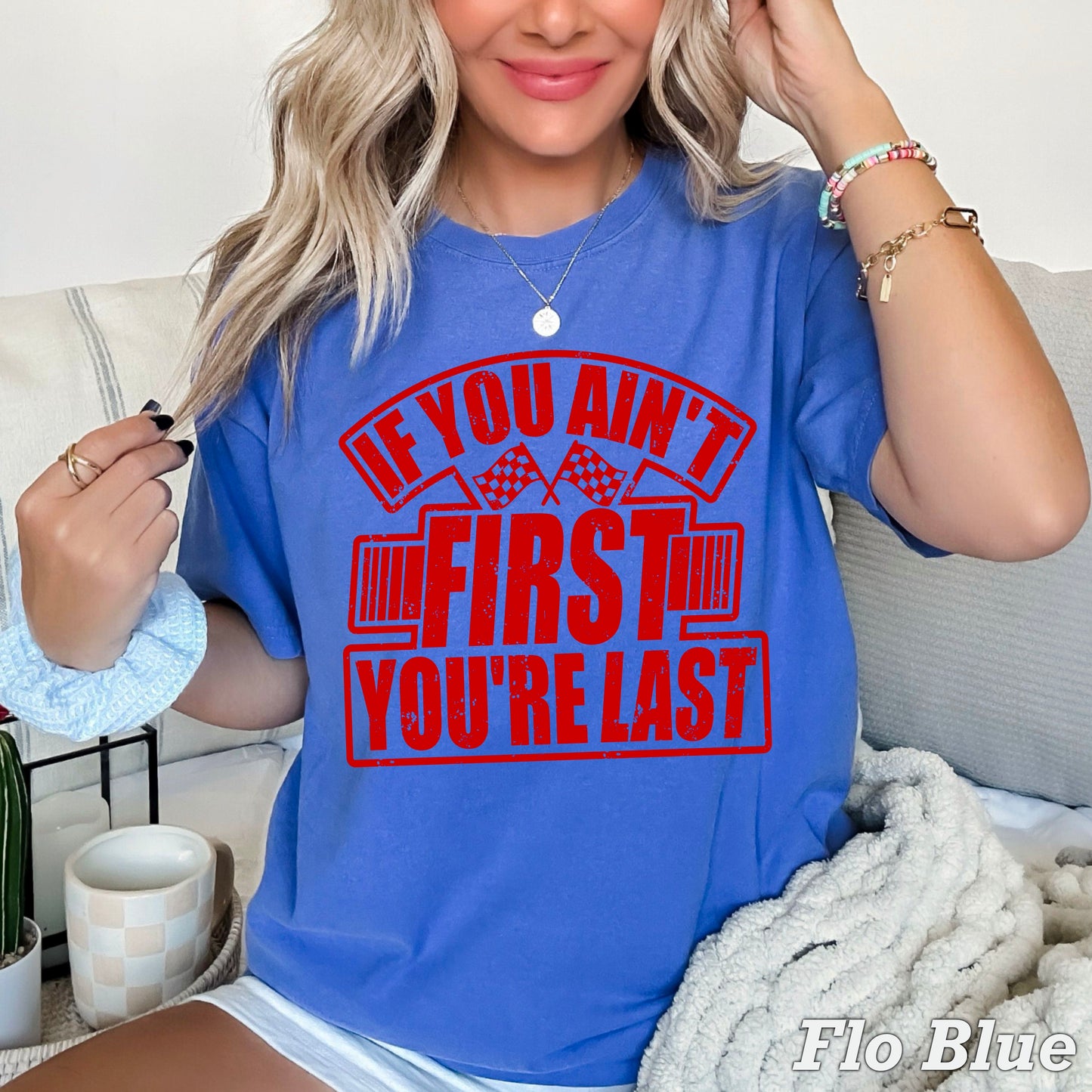If You Ain’t First You’re Last Screen Print Transfer