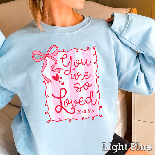 You Are So Loved Valentine DTF Transfer