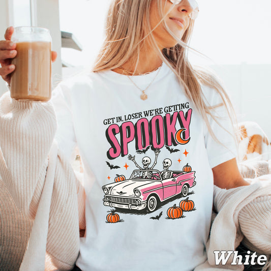 Get In Loser We’re Getting Spooky  DTF Transfer