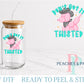 Don’t Get It Twisted UV DTF Decal