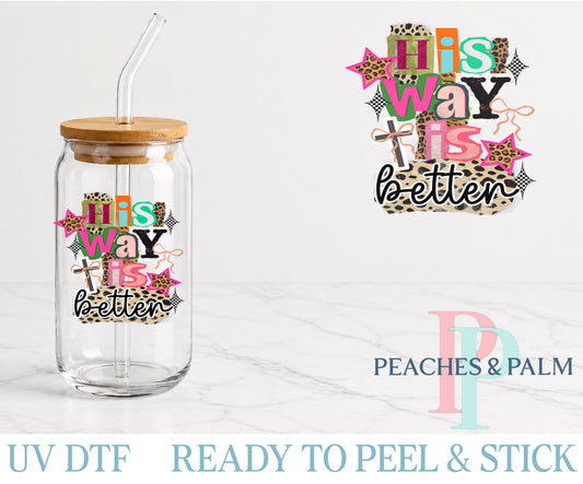 His Way Is Better UV DTF Decal