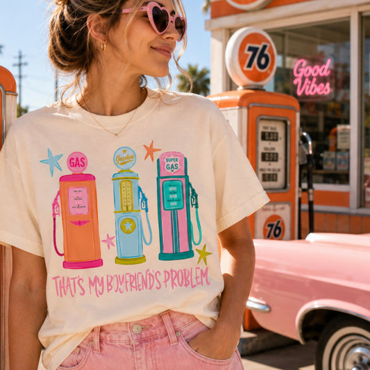 That’s My Boyfriends Problem Gas Station Comfort Color Graphic Tee