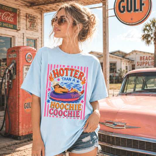 Hotter Than A Hoochie Coochie Comfort Color Graphic Tee