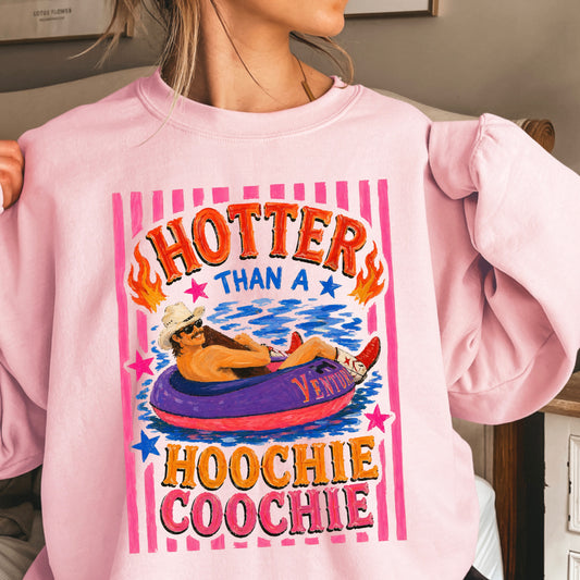Hotter Than A Hoochie Coochie  Crewneck Sweatshirt