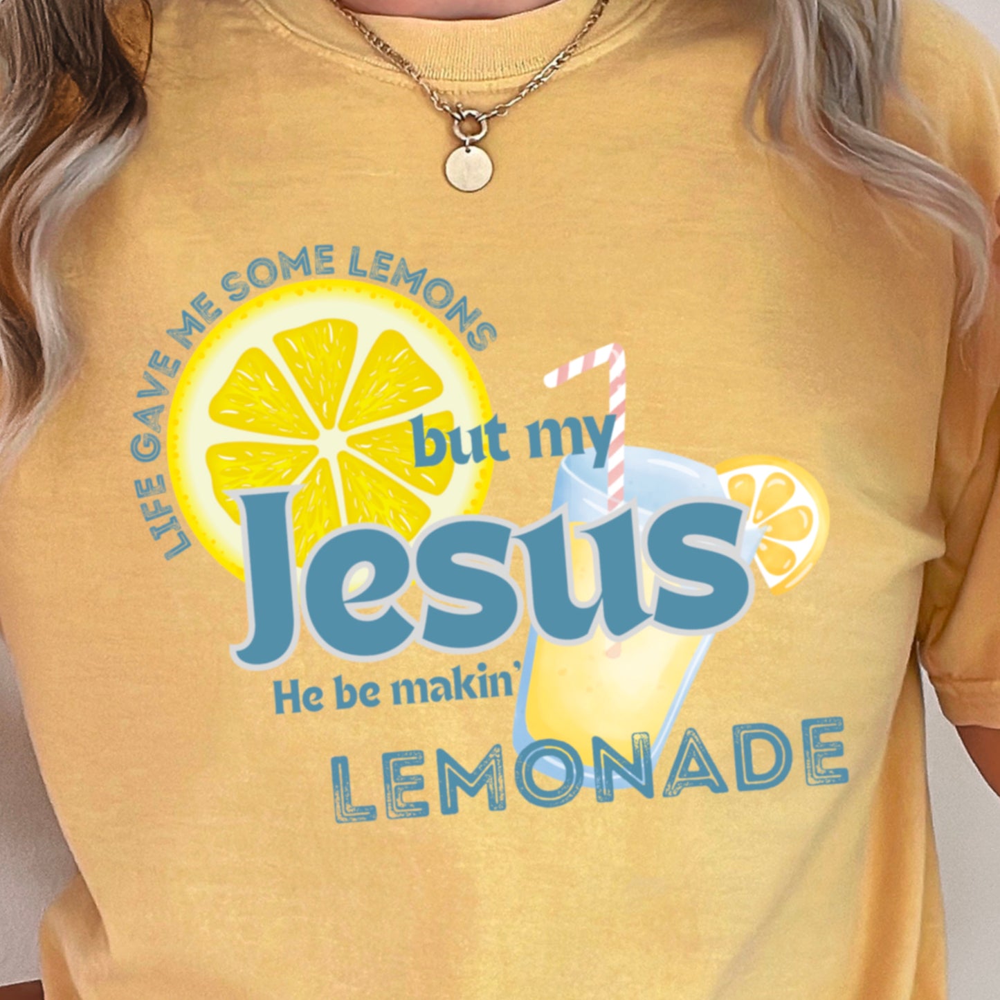 Jesus Be Makin Lemonade Comfort Color Graphic Tee