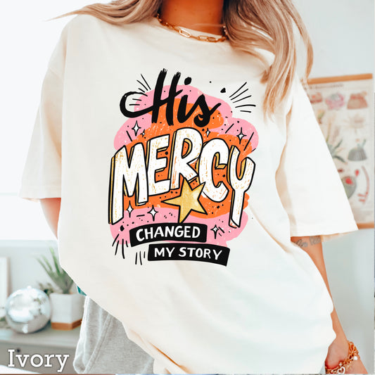 His Mercy Changed My Story DTF Transfer