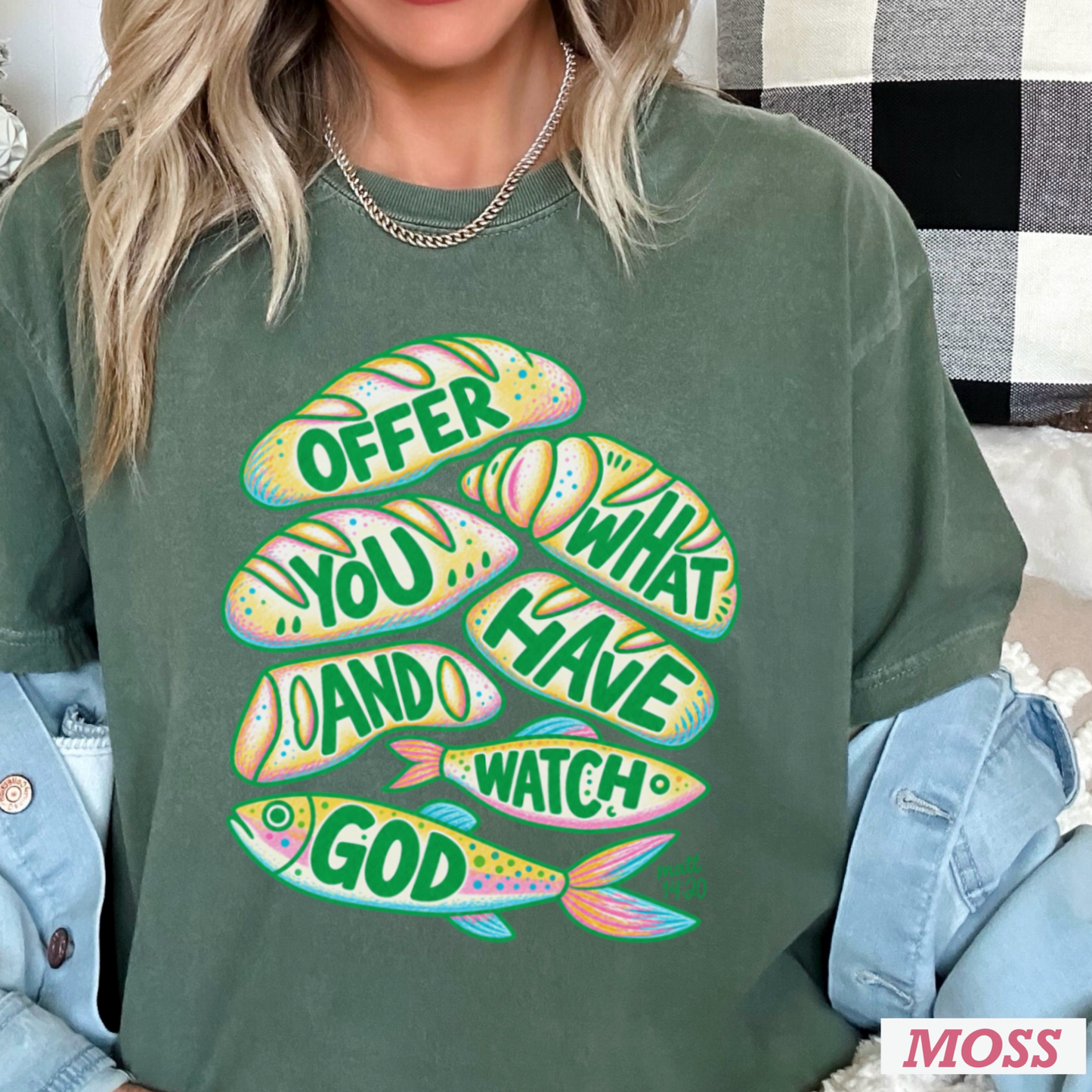 Offer What You Have And Watch God Comfort Color Graphic Tee