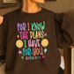 For I Know The Plans I Have For You Crewneck Sweatshirt