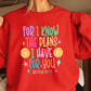 For I Know The Plans I Have For You Crewneck Sweatshirt