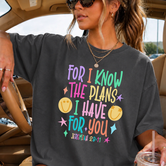 For I Know The Plans I Have For You Comfort Color Graphic Tee