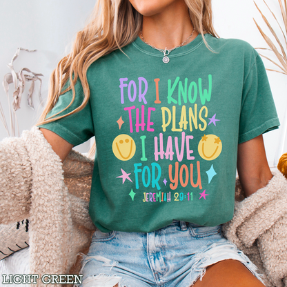 For I Know The Plans I Have For You Comfort Color Graphic Tee