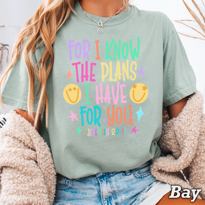 For I Know The Plans I Have For You Comfort Color Graphic Tee
