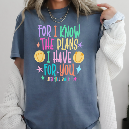 For I Know The Plans I Have For You Comfort Color Graphic Tee