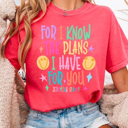 For I Know The Plans I Have For You Comfort Color Graphic Tee