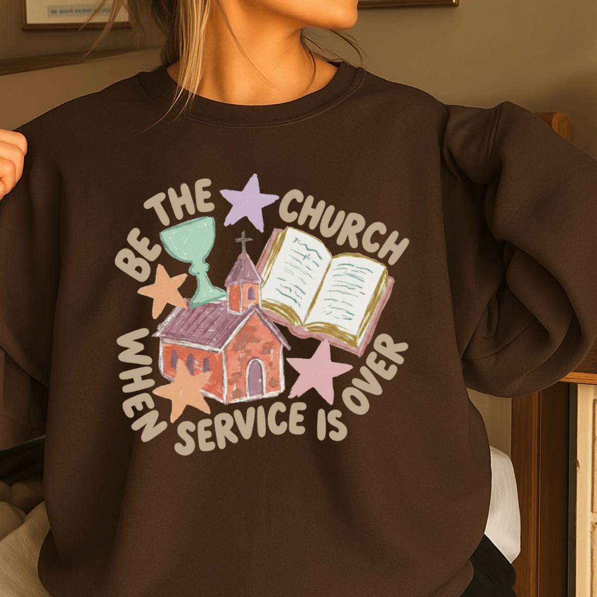 Be The Church Christian Sweatshirt