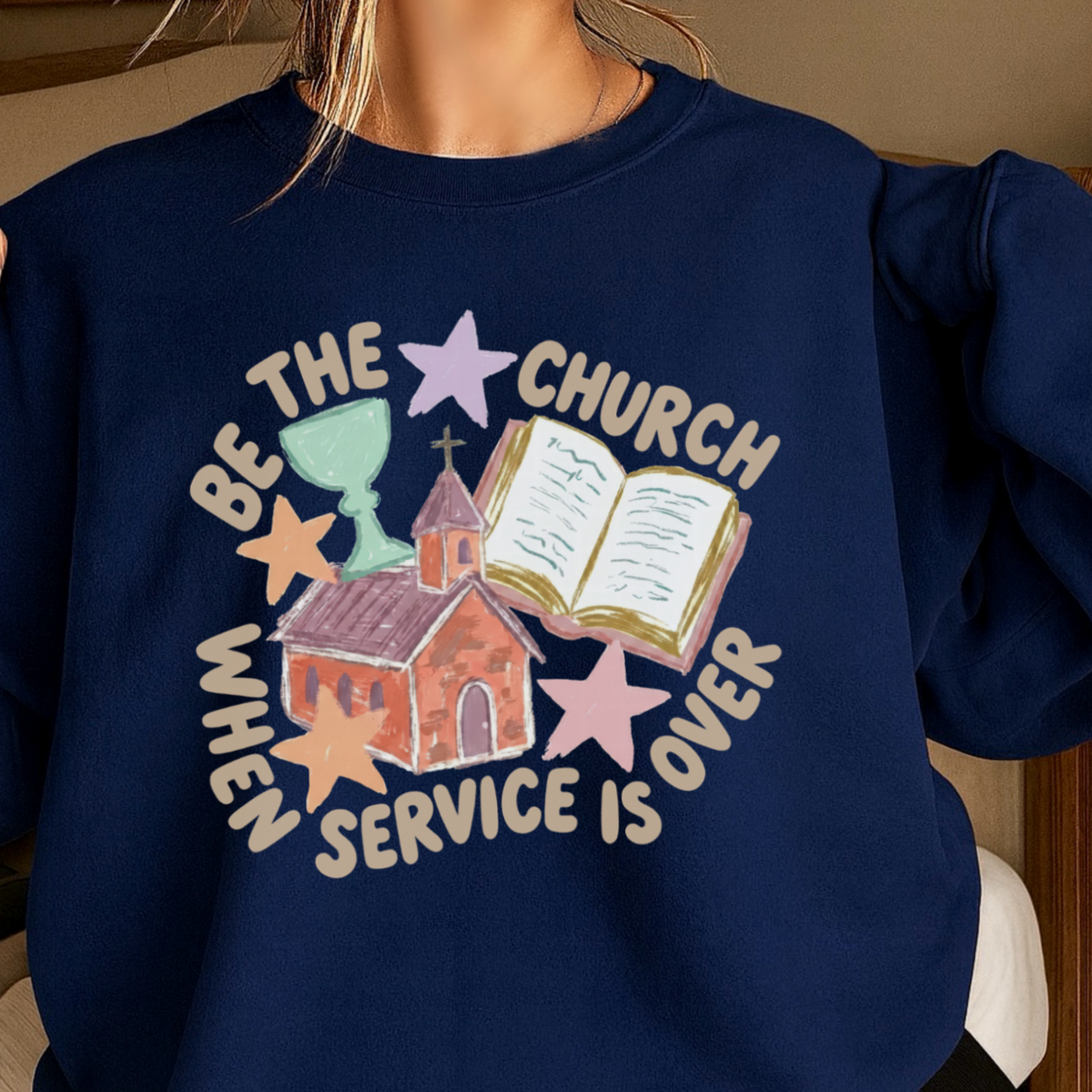 Be The Church Christian Sweatshirt