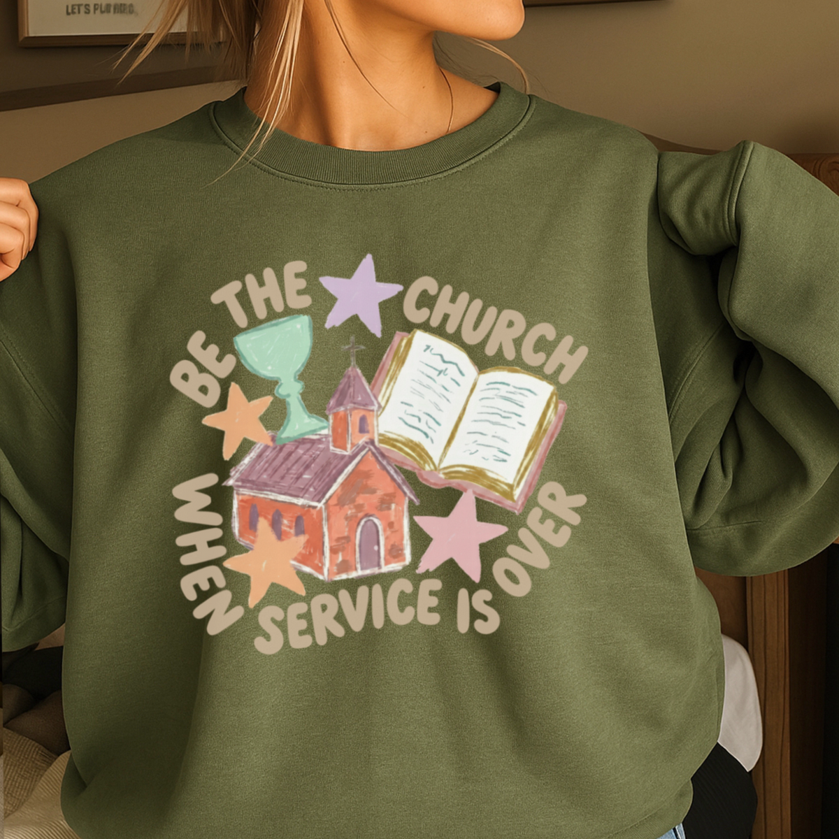 Be The Church Christian Sweatshirt