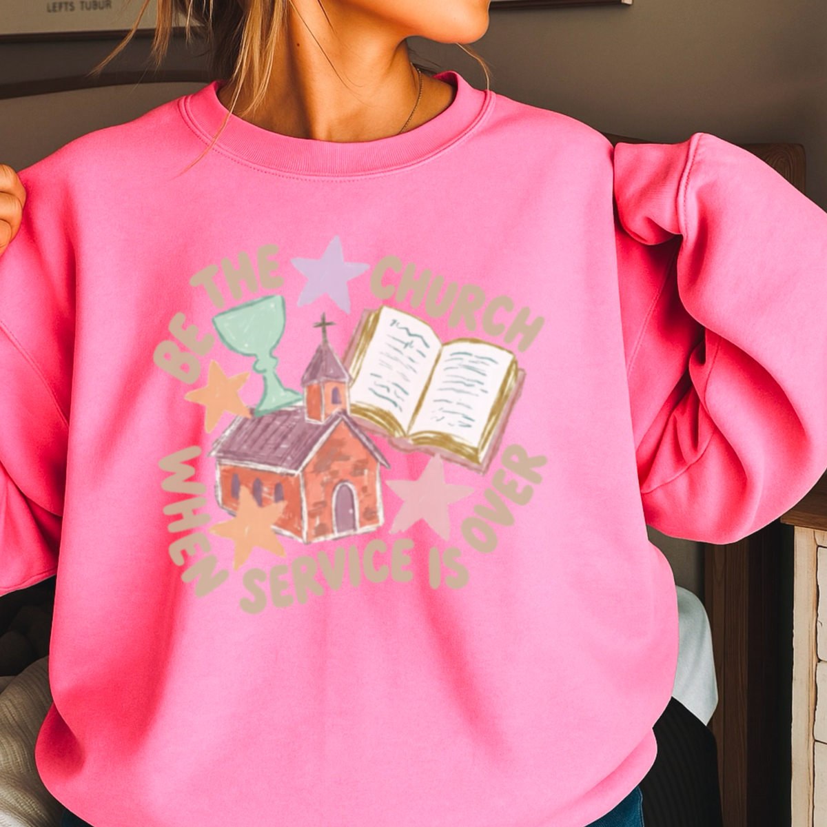 Be The Church Christian Sweatshirt