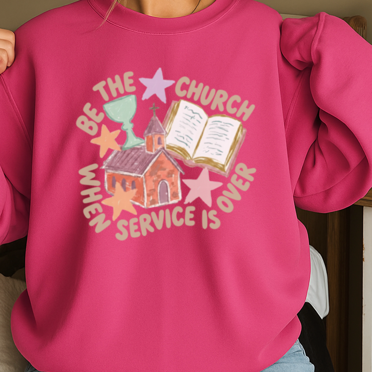Be The Church Christian Sweatshirt