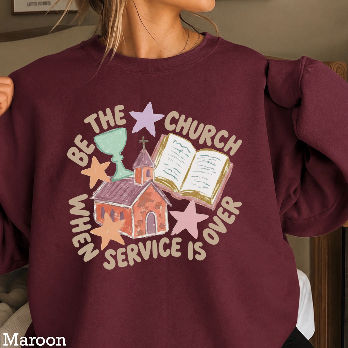 Be The Church Christian Sweatshirt