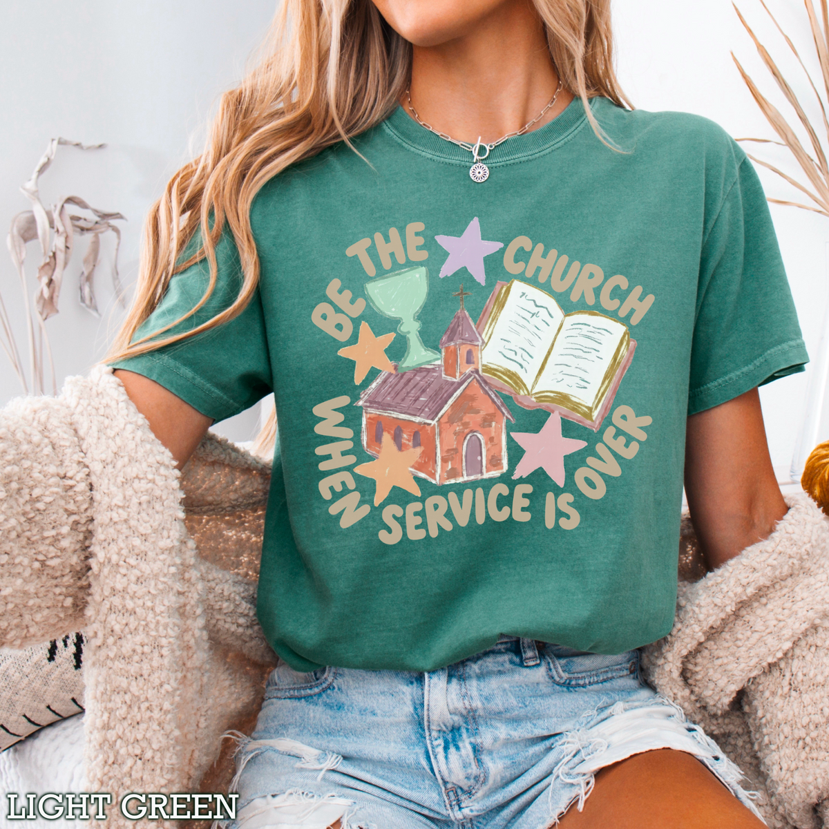 Be The Church Christian Comfort Color Graphic Tee