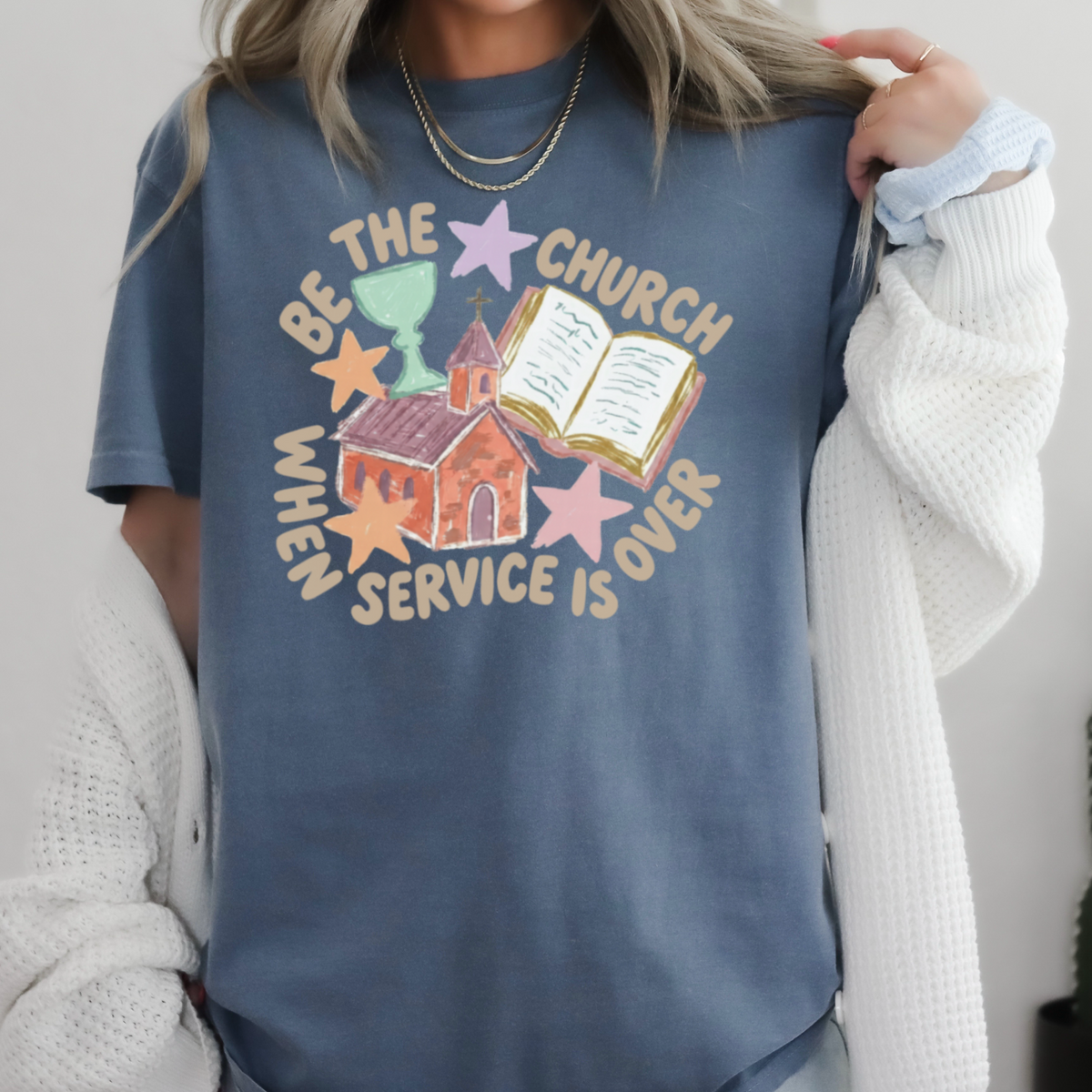 Be The Church Christian Comfort Color Graphic Tee
