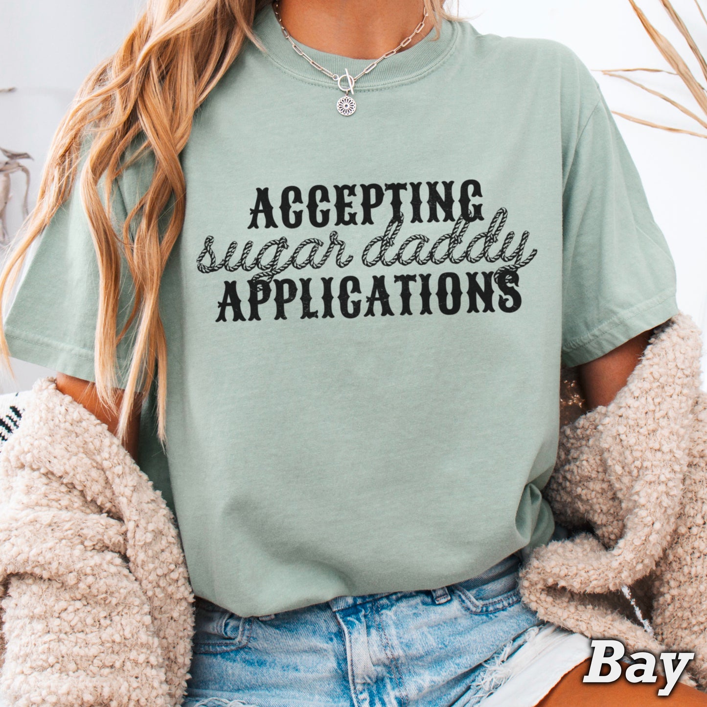 Accepting Sugar Daddy Applications Comfort Color Graphic Tee