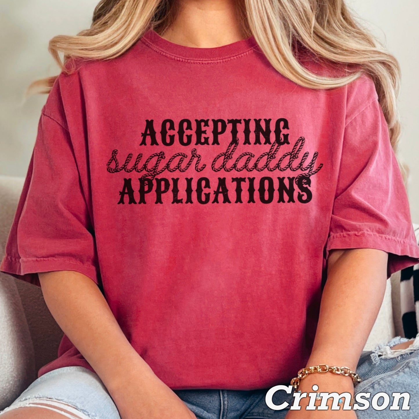 Accepting Sugar Daddy Applications Comfort Color Graphic Tee