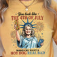 You Look Like The 4th Of July Comfort Color Graphic Tee