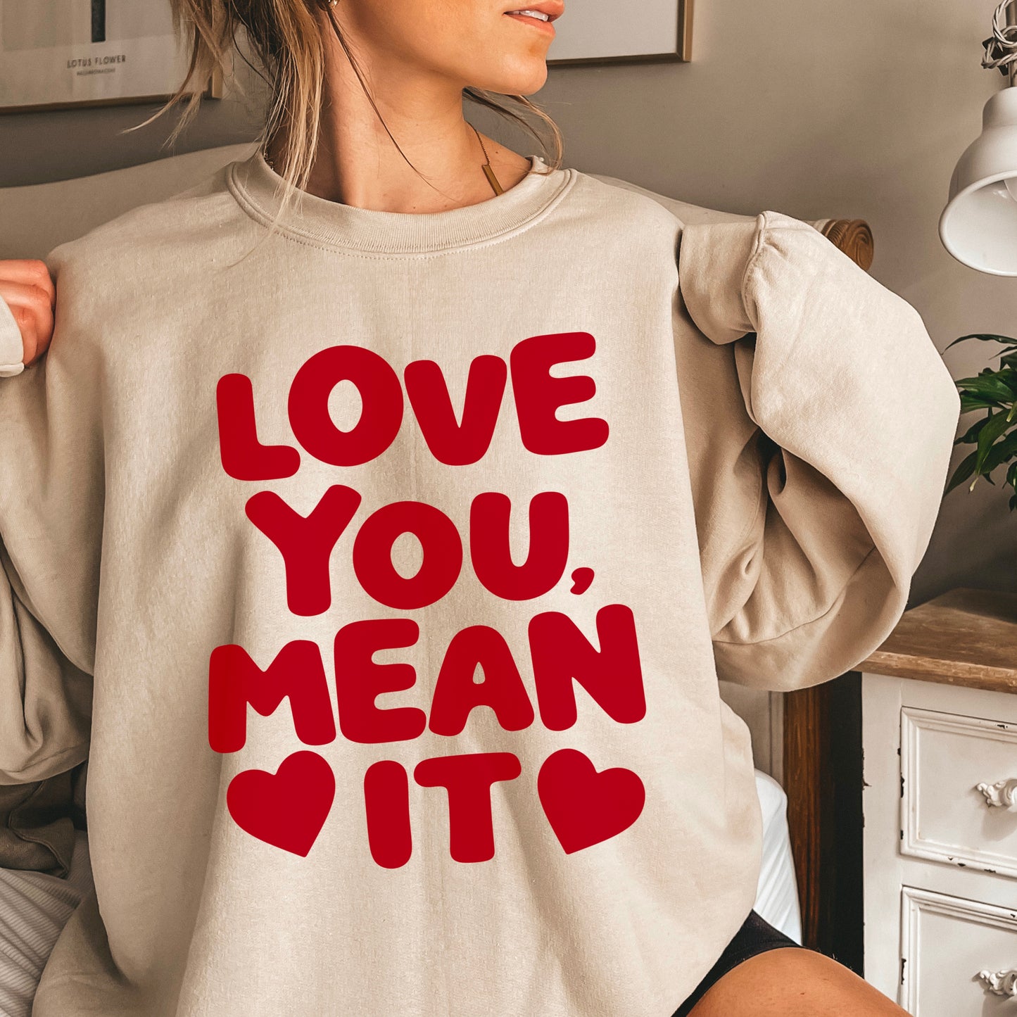 Love You, Mean It Valentine’s Day Crewneck Sweatshirt