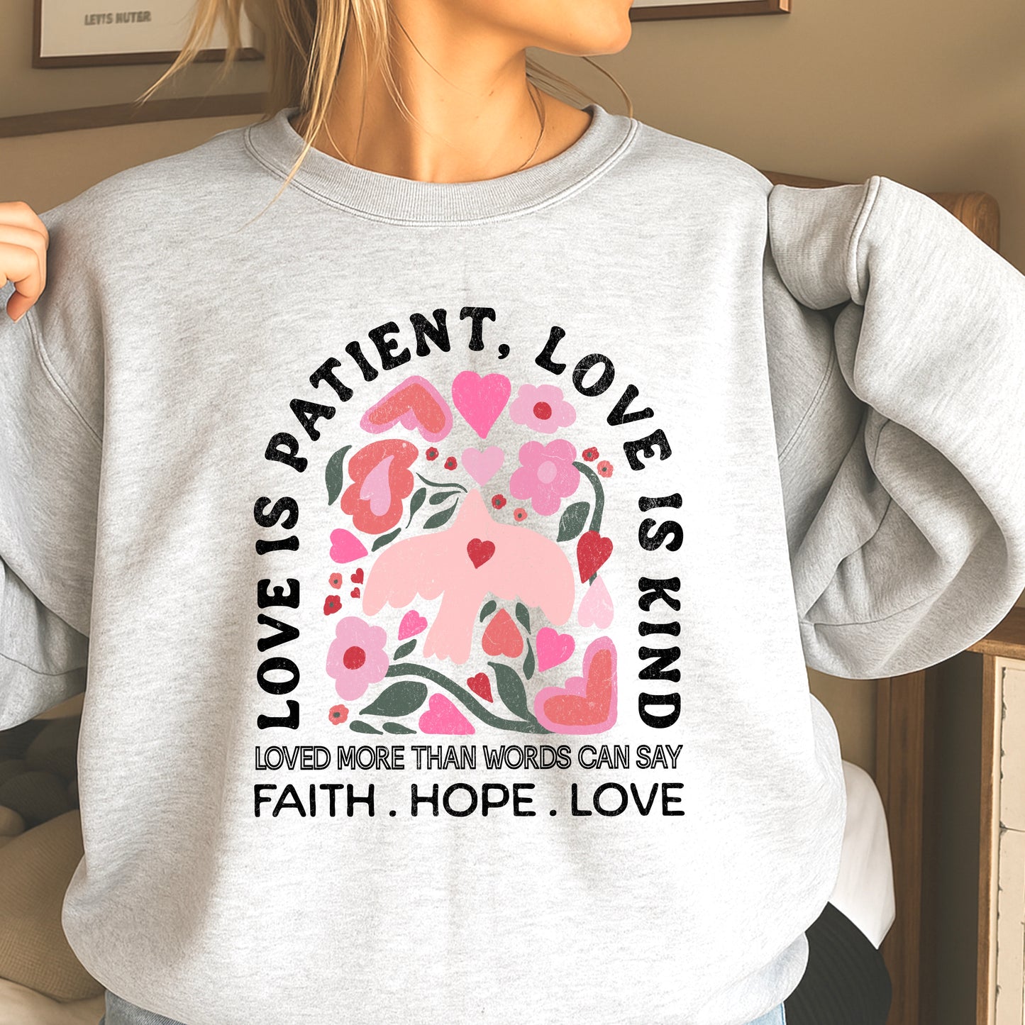Love Is Patient Valentine’s Day Crewneck Sweatshirt